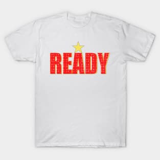 Ready Positive Friendly Happy Quote T-Shirt